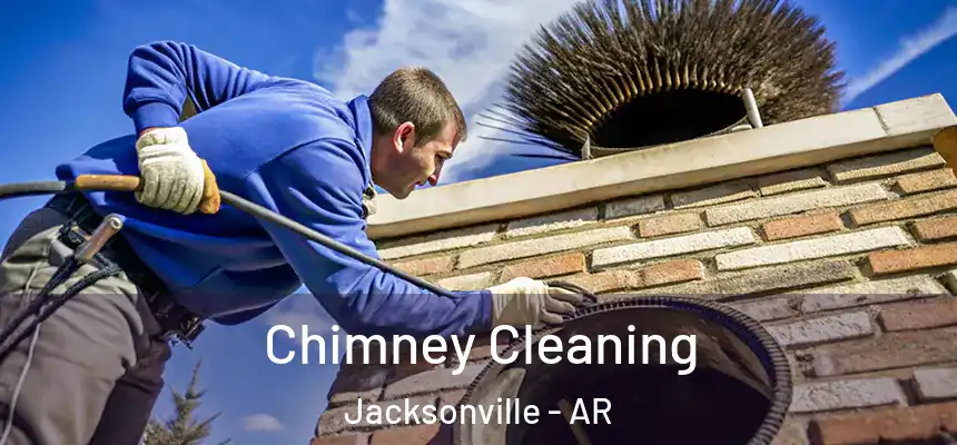 Chimney Cleaning Jacksonville - AR